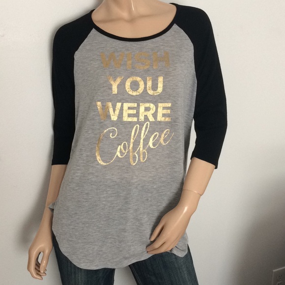 No Boundaries Tops - Wish you were coffee shirt top xl extra large